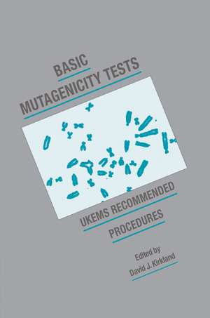 Basic Mutagenicity Tests: UKEMS Recommended Procedures de David J. Kirkland