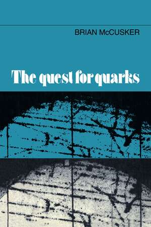 The Quest for Quarks de Brian McCusker