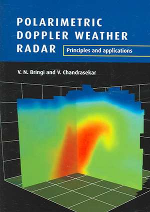 Polarimetric Doppler Weather Radar: Principles and Applications de V. N. Bringi