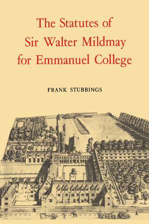 The Statutes of Sir Walter Mildmay de Walter Mildmay