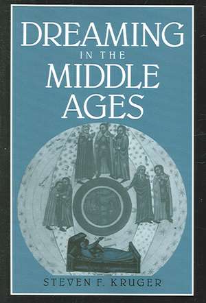 Dreaming in the Middle Ages de Steven F. Kruger