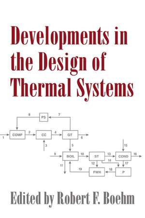 Developments in the Design of Thermal Systems de Robert F. Boehm