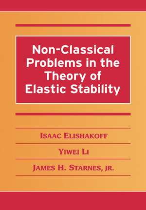 Non-Classical Problems in the Theory of Elastic Stability de Isaac Elishakoff