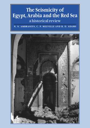 The Seismicity of Egypt, Arabia and the Red Sea: A Historical Review de N. N. Ambraseys