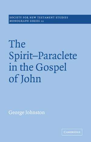 The Spirit-Paraclete in the Gospel of John de George Johnston