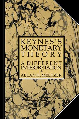 Keynes's Monetary Theory: A Different Interpretation de Allan H. Meltzer