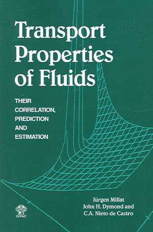 Transport Properties of Fluids: Their Correlation, Prediction and Estimation de Jürgen Millat