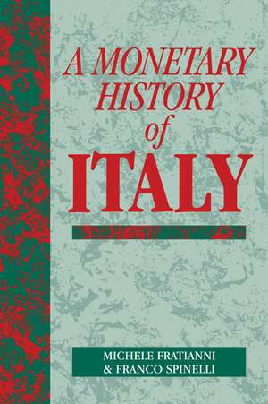 A Monetary History of Italy de Michele Fratianni