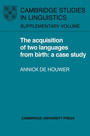 The Acquisition of Two Languages from Birth: A Case Study de Annick de Houwer