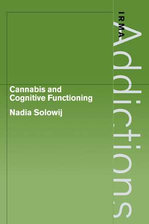 Cannabis and Cognitive Functioning de Nadia Solowij