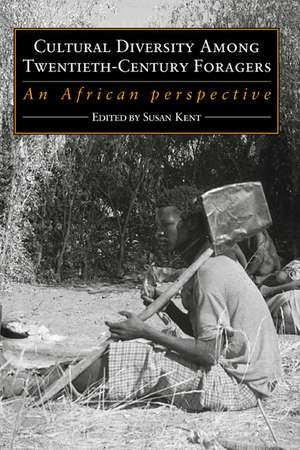 Cultural Diversity among Twentieth-Century Foragers: An African Perspective de Susan Kent