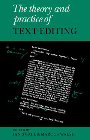 The Theory and Practice of Text-Editing: Essays in Honour of James T. Boulton de Ian Small