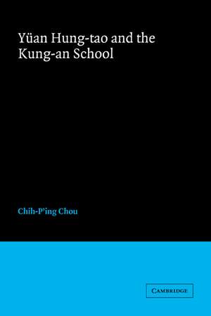 Yüan Hung-tao and the Kung-an School de Chih-P'Ing Chou