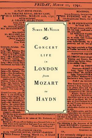 Concert Life in London from Mozart to Haydn de Simon McVeigh