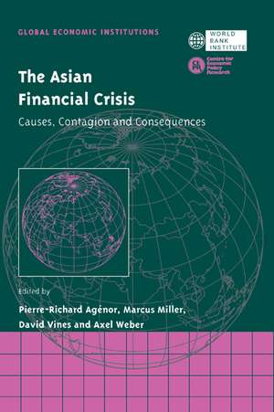 The Asian Financial Crisis: Causes, Contagion and Consequences de Pierre-Richard Agénor