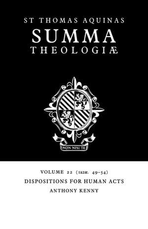 Summa Theologiae: Volume 22, Dispositions for Human Acts: 1a2ae. 49-54 de Thomas Aquinas