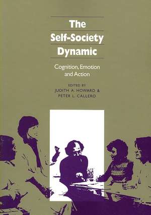 The Self-Society Dynamic: Cognition, Emotion and Action de Judith A. Howard