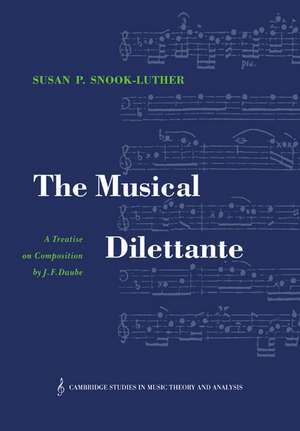 The Musical Dilettante: A Treatise on Composition by J. F. Daube de Johann Friedrich Daube