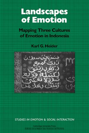 Landscapes of Emotion: Mapping Three Cultures of Emotion in Indonesia de Karl G. Heider