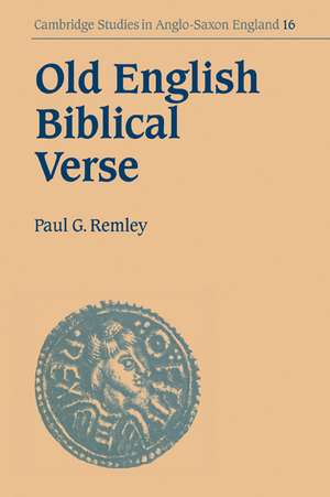 Old English Biblical Verse: Studies in Genesis, Exodus and Daniel de Paul G. Remley