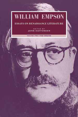 William Empson: Essays on Renaissance Literature: Volume 2, The Drama de William Empson