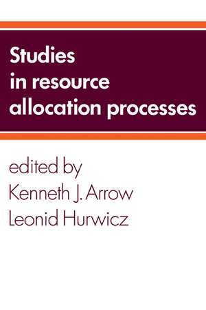 Studies in Resource Allocation Processes de Kenneth J. Arrow