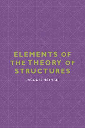 Elements of the Theory of Structures de Jacques Heyman