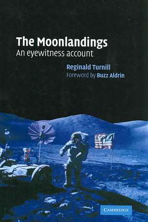 The Moonlandings: An Eyewitness Account de Reginald Turnill