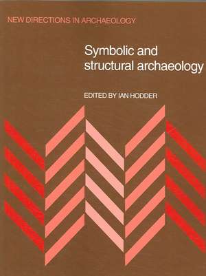 Symbolic and Structural Archaeology de Ian Hodder