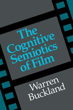 The Cognitive Semiotics of Film de Warren Buckland