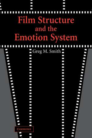 Film Structure and the Emotion System de Greg M. Smith