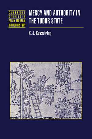 Mercy and Authority in the Tudor State de K. J. Kesselring