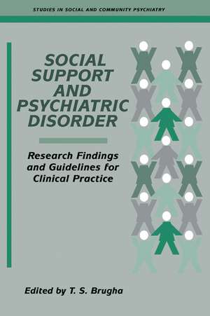 Social Support and Psychiatric Disorder: Research Findings and Guidelines for Clinical Practice de T. S. Brugha