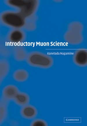 Introductory Muon Science de Kanetada Nagamine