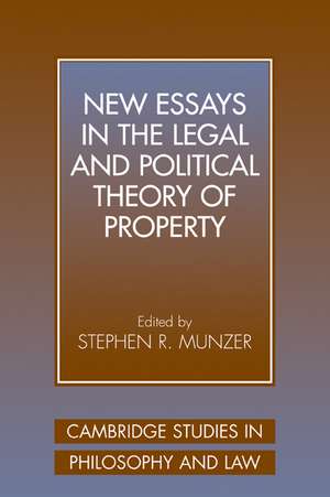 New Essays in the Legal and Political Theory of Property de Stephen R. Munzer