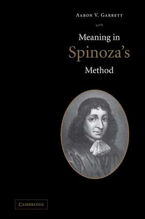 Meaning in Spinoza's Method de Aaron V. Garrett