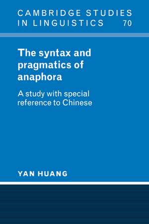 The Syntax and Pragmatics of Anaphora: A Study with Special Reference to Chinese de Yan Huang