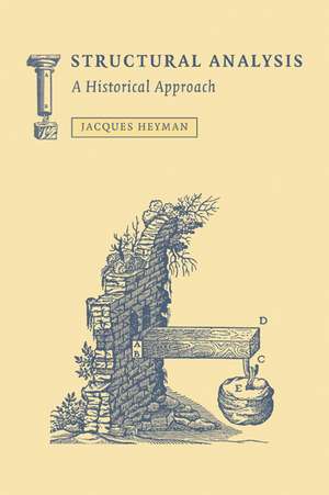 Structural Analysis: A Historical Approach de Jacques Heyman