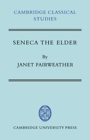 Seneca the Elder de Janet Fairweather