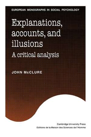 Explanations, Accounts, and Illusions: A Critical Analysis de John McClure