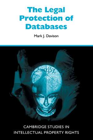 The Legal Protection of Databases de Mark J. Davison