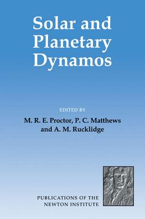 Solar and Planetary Dynamos de M. R. E. Proctor