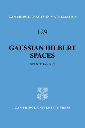 Gaussian Hilbert Spaces de Svante Janson