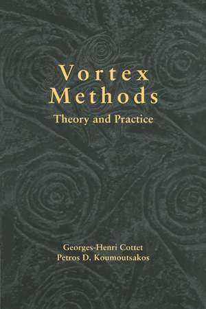 Vortex Methods: Theory and Practice de Georges-Henri Cottet