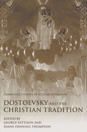 Dostoevsky and the Christian Tradition de George Pattison