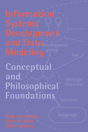 Information Systems Development and Data Modeling: Conceptual and Philosophical Foundations de Rudy Hirschheim