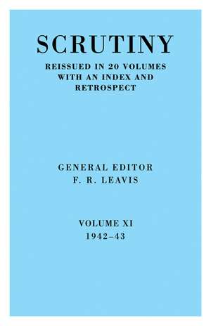 Scrutiny: A Quarterly Review vol. 11 1942-43 de F. R. Leavis