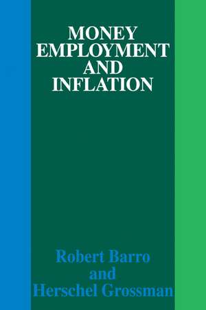 Money Employment and Inflation de Robert J. Barro