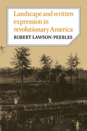 Landscape and Written Expression in Revolutionary America: The World Turned Upside Down de Robert Lawson-Peebles