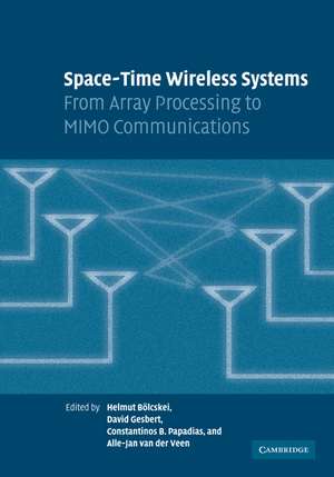 Space-Time Wireless Systems: From Array Processing to MIMO Communications de H. Bölcskei